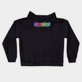 Disabled Is Not A Dirty Word Kids Hoodie